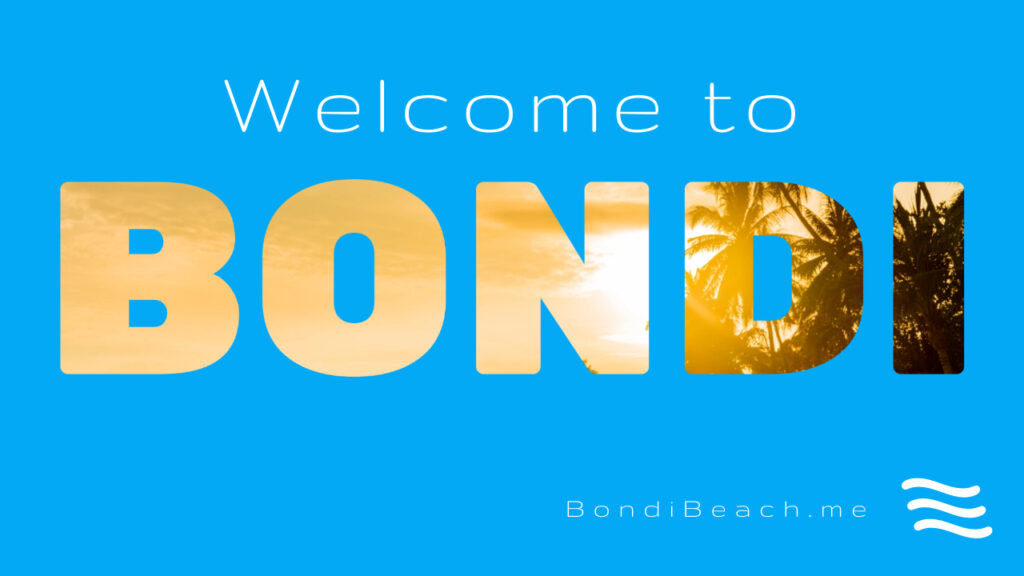 Welcome to Bondi Beach, NSW - the essential guide to Bondi